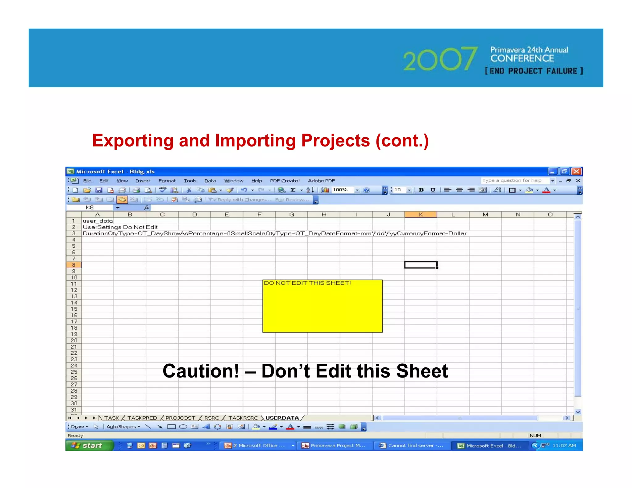 Exporting and Importing Projects (cont.)




        Caution! – Don’t Edit this Sheet

                                           37
 