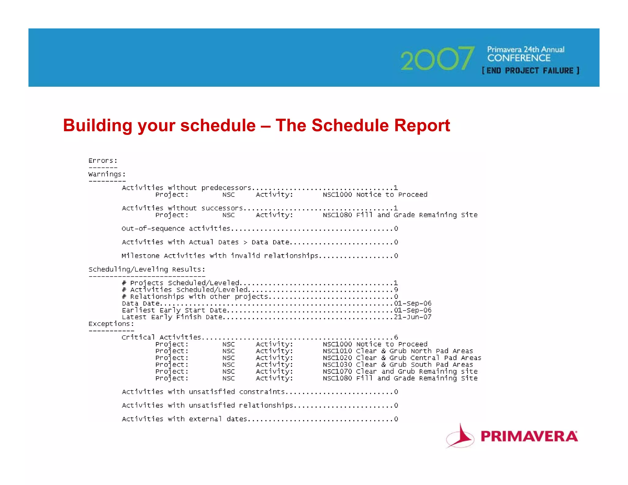 Building your schedule – The Schedule Report




                                               52
 