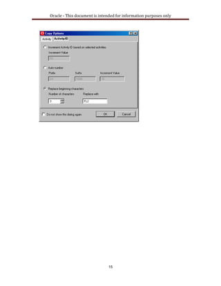 Oracle ‐ This document is intended for information purposes only 
15
 