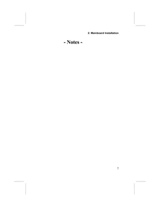 2: Mainboard Installation


- Notes -




                                   7
 