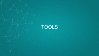 TOOLS
 