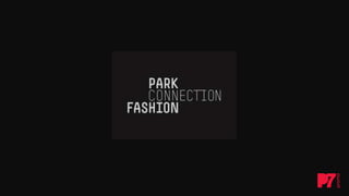 ParkFashion
Connection
 