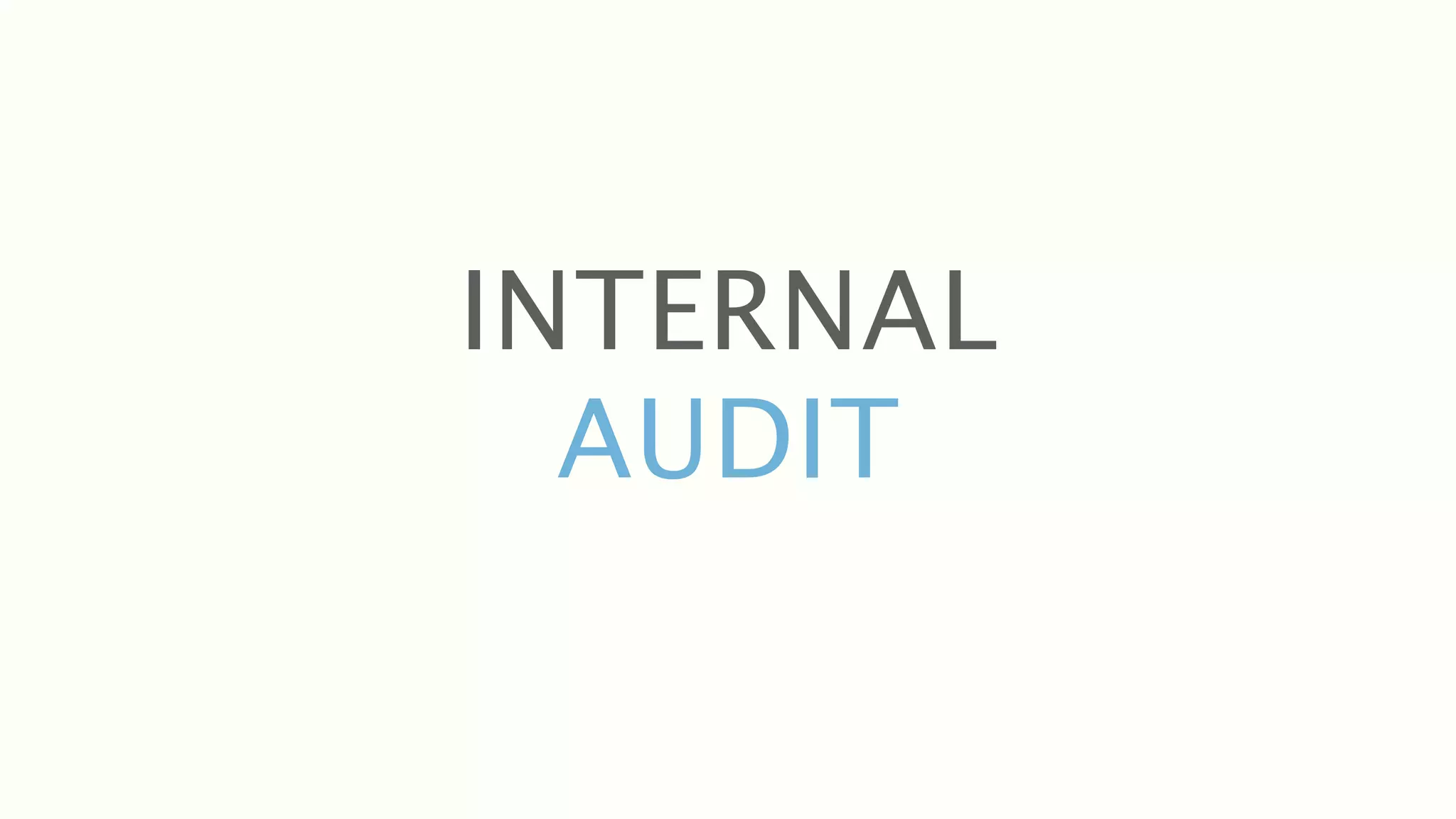 INTERNAL
  AUDIT
 