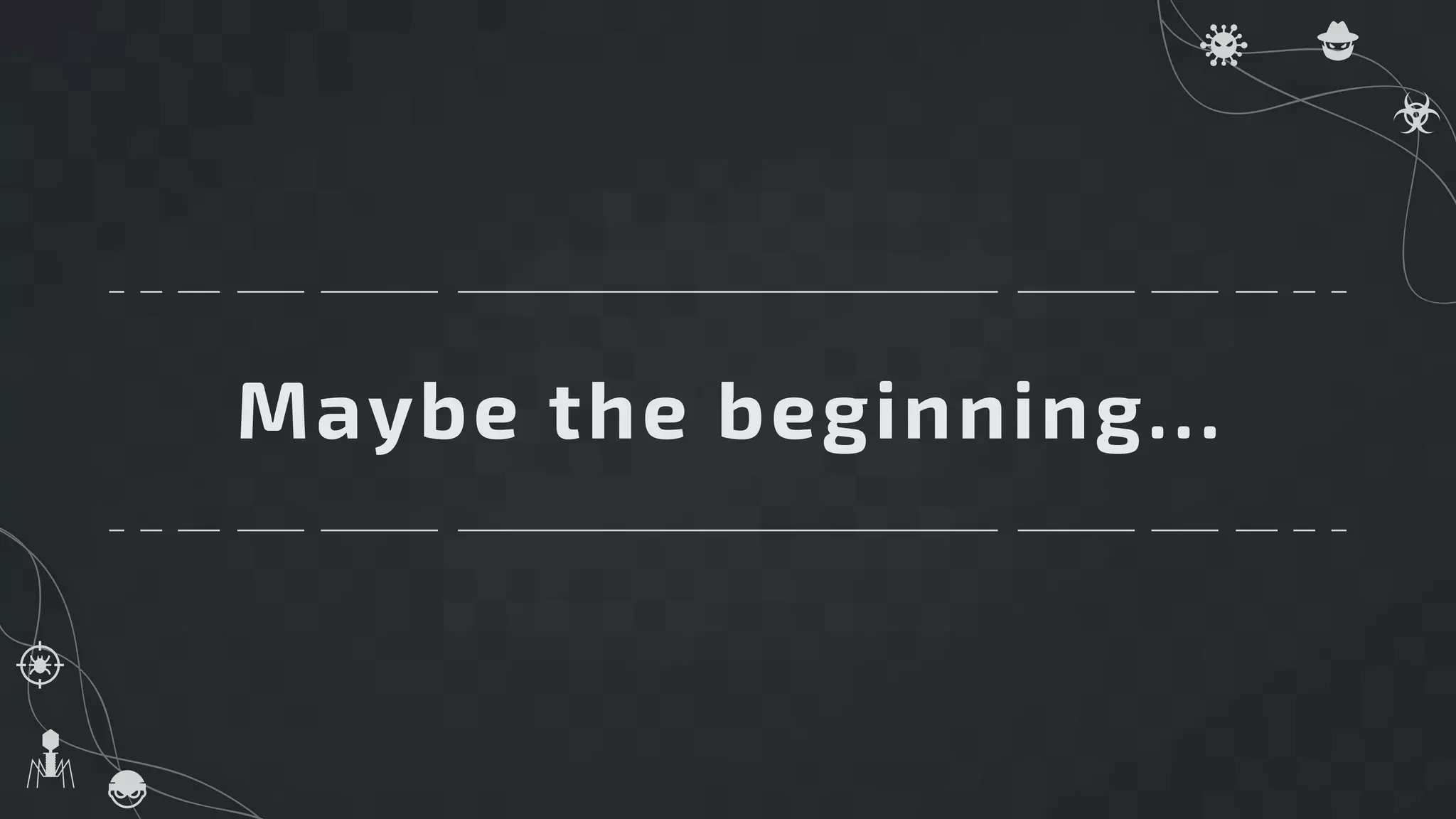 Maybe the beginning…
 