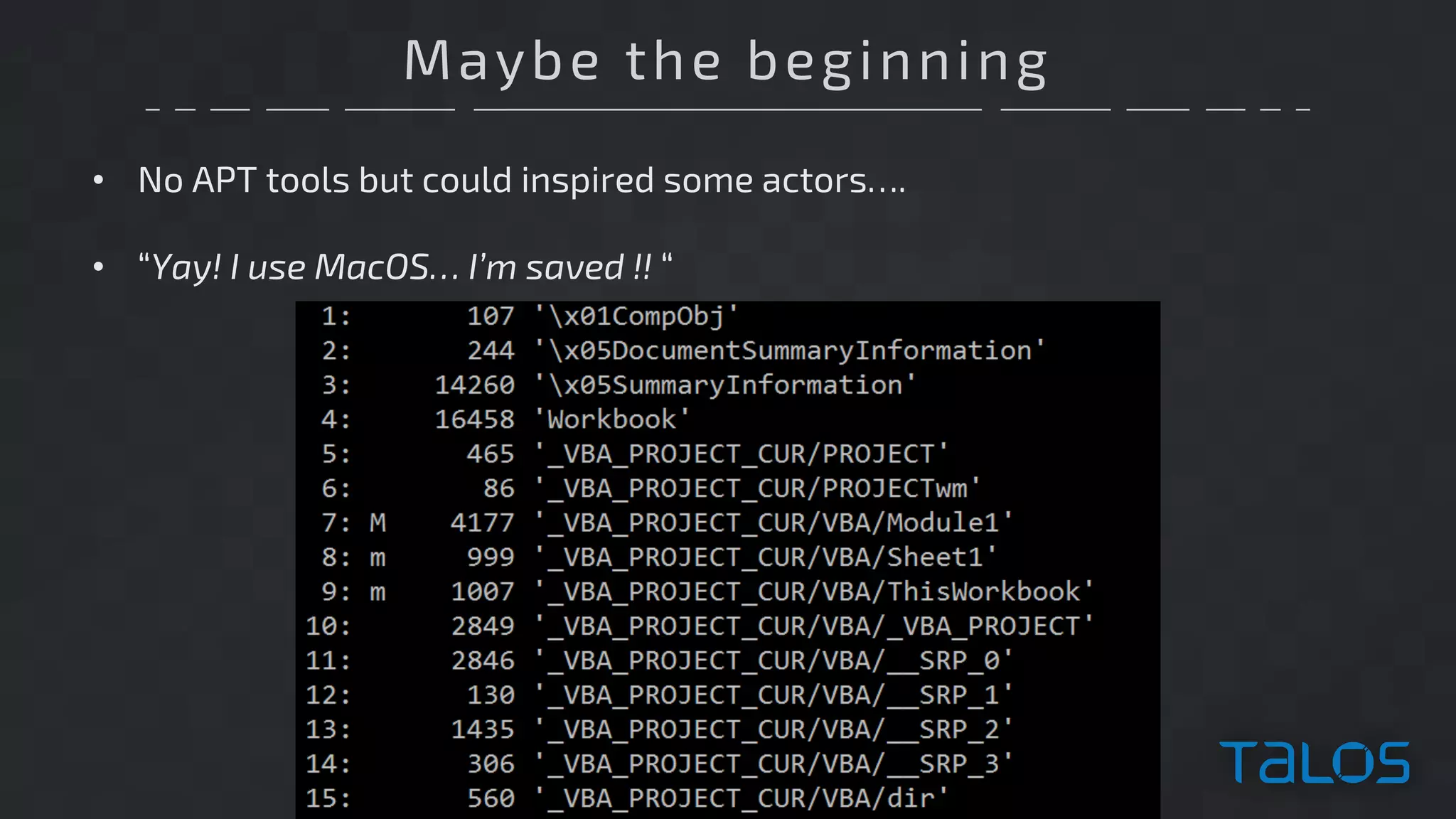 Maybe the beginning
• No APT tools but could inspired some actors….
• “Yay! I use MacOS… I’m saved !! “
 
