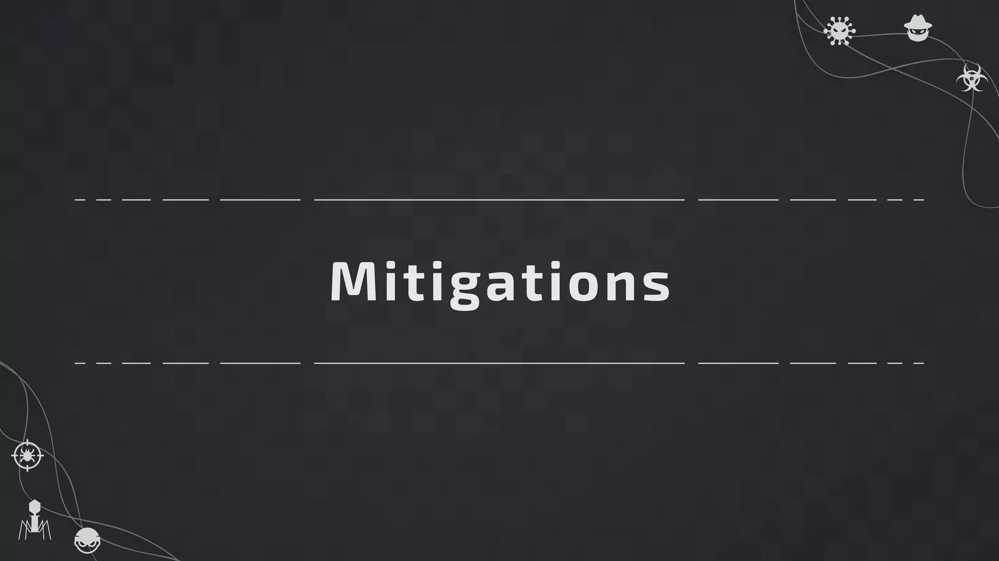 Mitigations
 