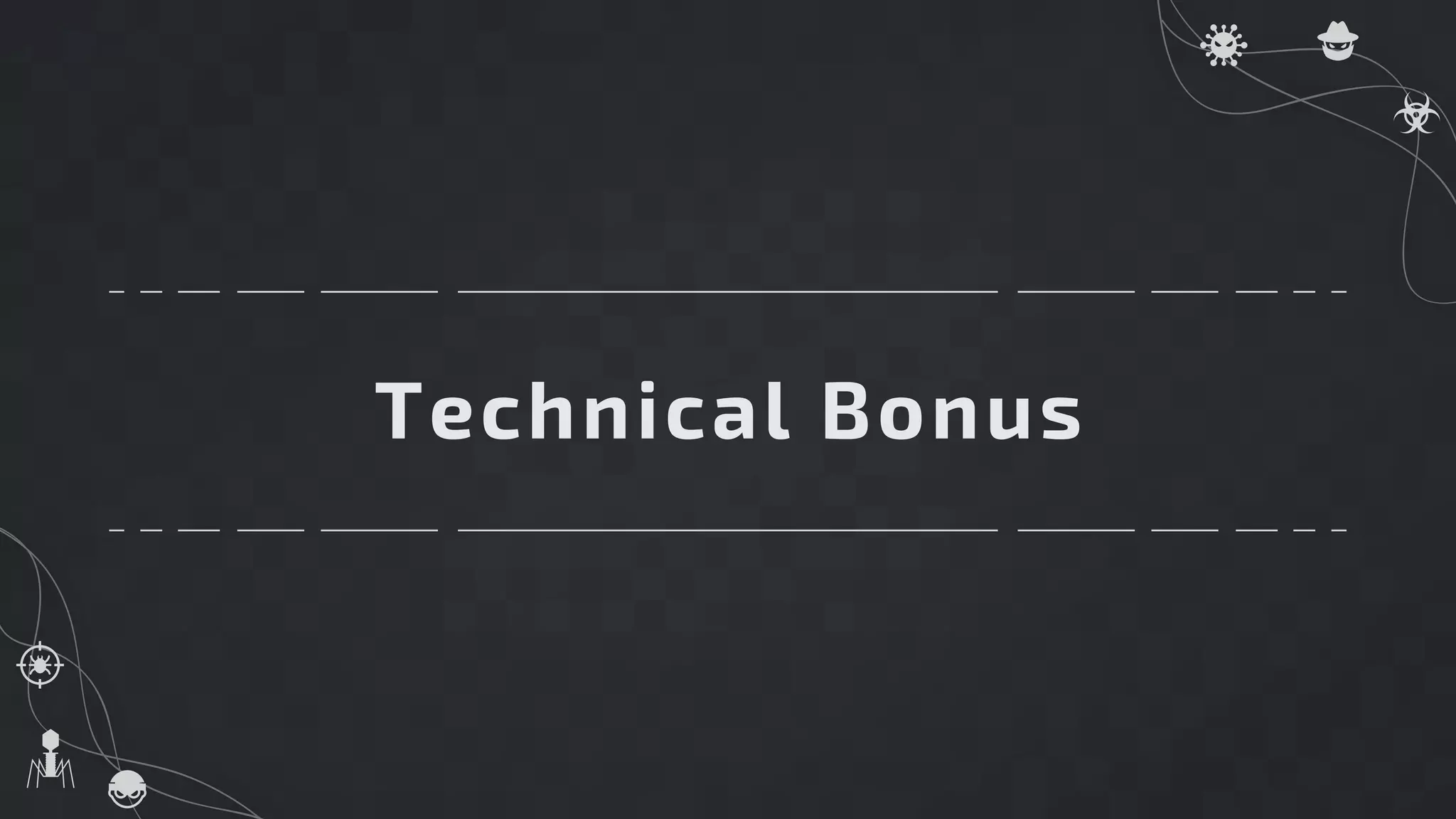 Technical Bonus
 