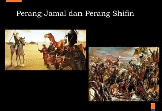Perang Jamal dan Perang Shifin
 