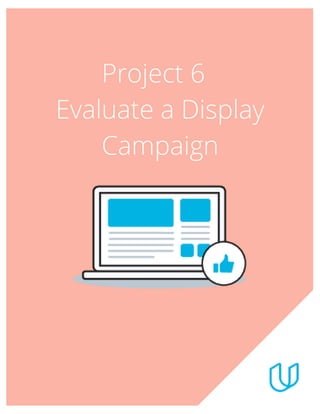 Evaluation of a Display Adverting Campaign
