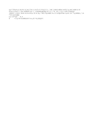 wyY`ÂJRo¾¡G™#jFö™à™äU¿ª9»™ï(UIÏ;f[*Fuâ™Y™)¸™d#™^ó#é8¬#Nhß™HZ¶J™p¡X#™a¼#B™w™#
ôÇk§×µªê±2™™™Xá™¼hÑ#4F™Åc¹l´í5Kë##0#þÔÐ@™#™}r™™°#`:É™™™l¼™{×PË>jVáÀUg$
(ãÄF#™™í½öS]™#ù#™èîò¼(6Òç±™Ä™é™#y÷¯MZû³Ñy§#ÆD™$n]T™ã(ÃþPÛVæ™Iµ½ù™iÐ™¯å¿##MAò¡³íå
ªY¶™#i#)ÆØQ
na-™Ëª¾zR # Ð
# ¤5µª#>ÔnHM©å¢M³Yvù¡N™*¥j$ÐQDP™
 