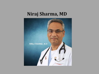 Niraj Sharma, MD
 