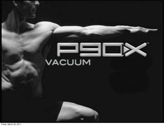 14
Friday, March 25, 2011
 