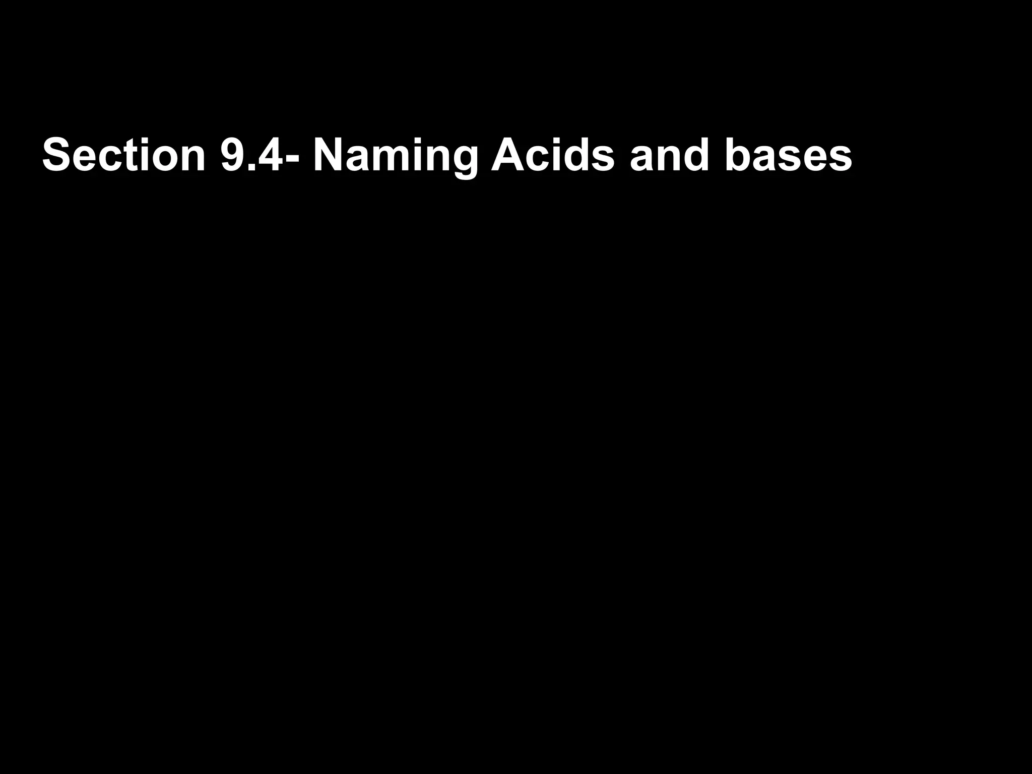 Section 9.4- Naming Acids and bases 