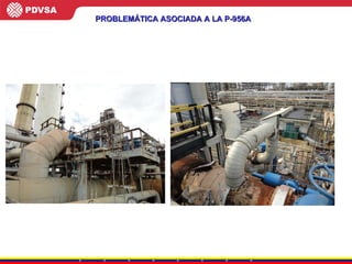 PROBLEMÁTICA ASOCIADA A LA P-956A 