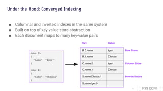 Igor Inverted Realtime Indexing for Fast Queries on Massive Semi-Structured Data | PDF