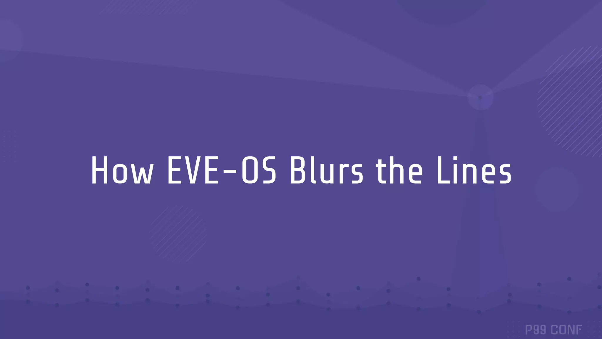 How EVE-OS Blurs the Lines
 
