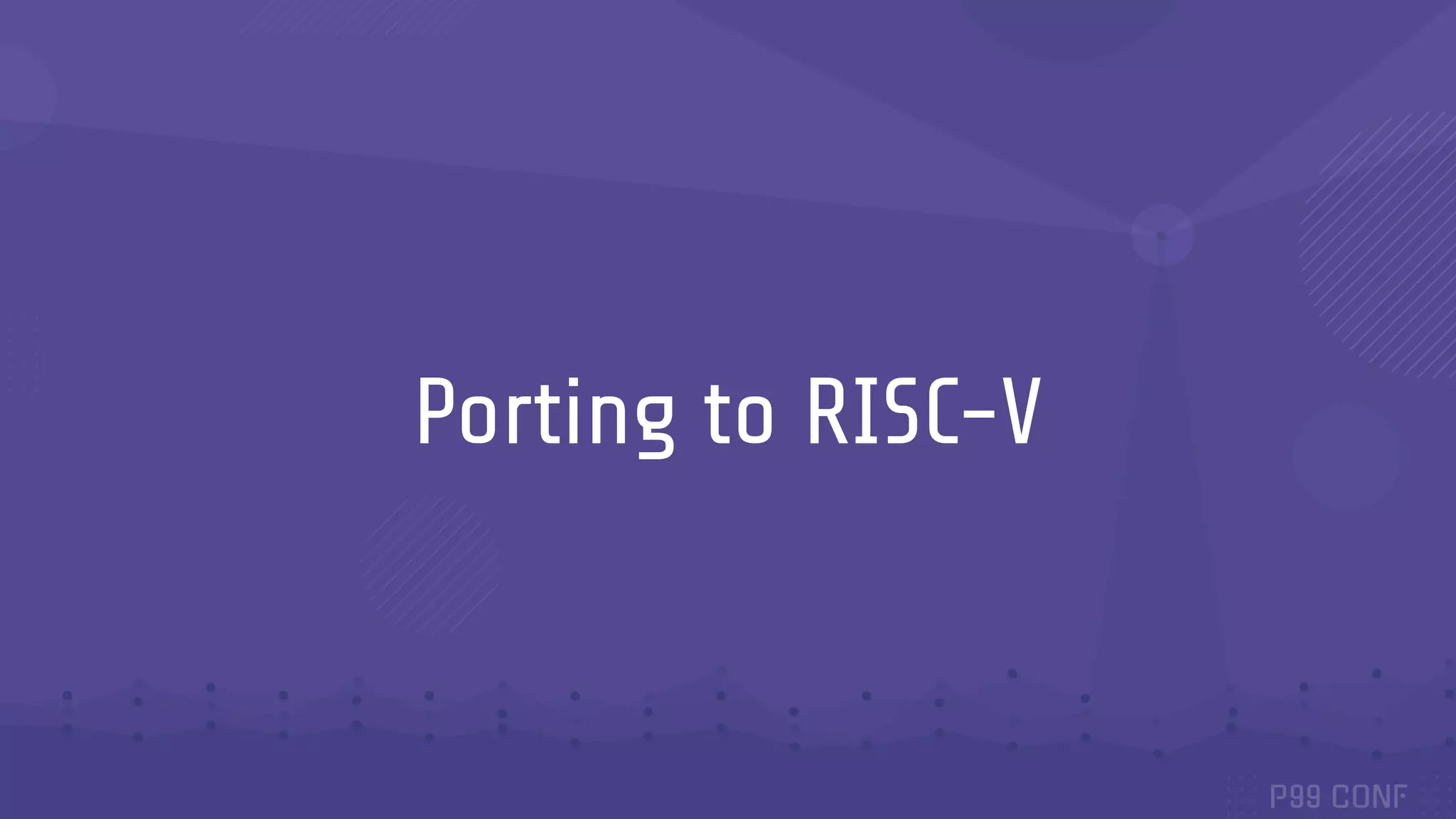 Porting to RISC-V
 