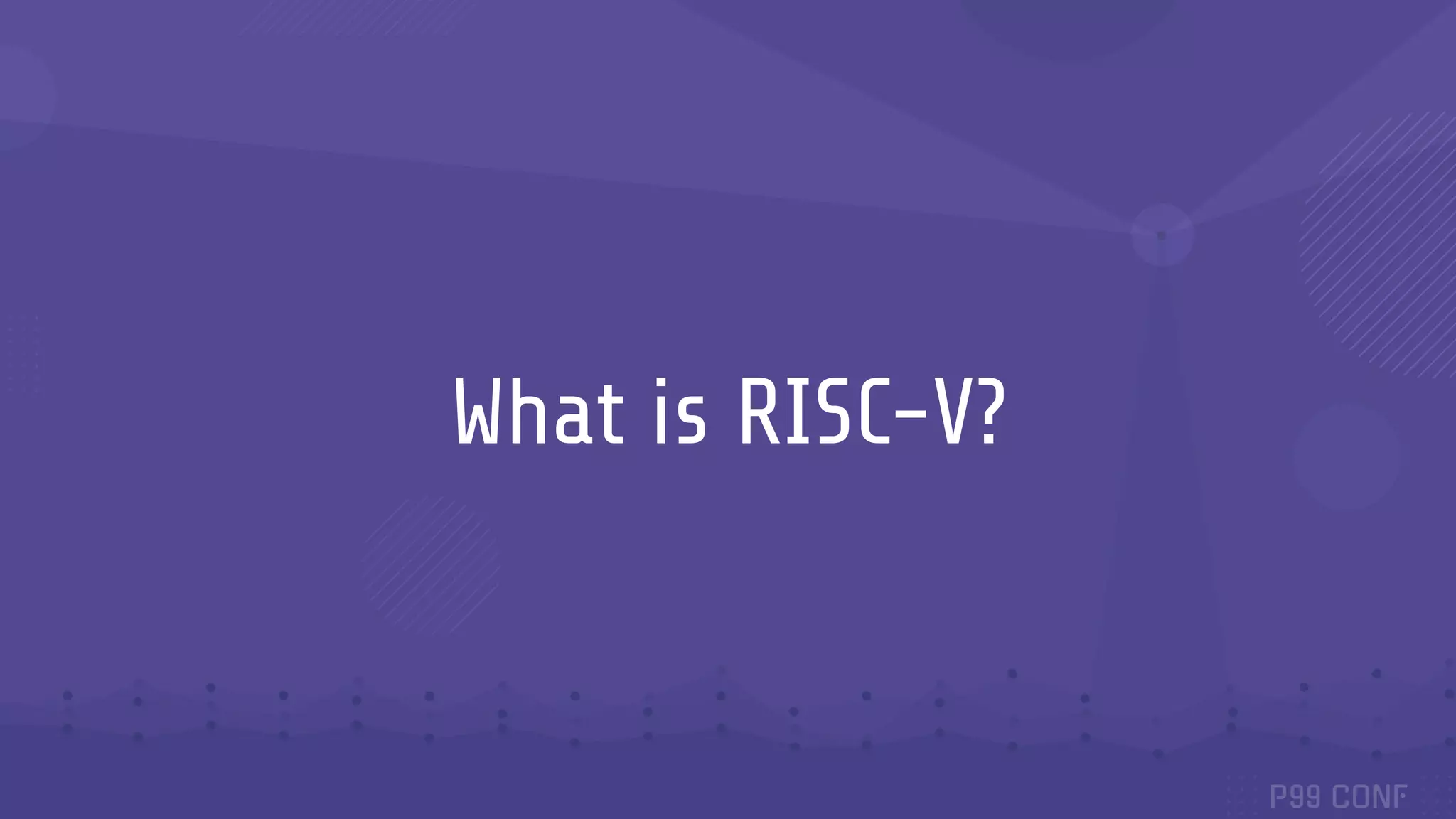 What is RISC-V?
 
