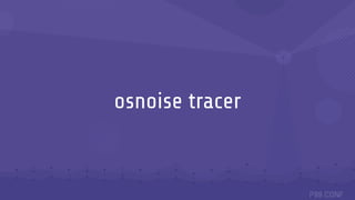 osnoise tracer
 