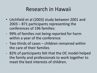 Research in Hawaii
• Litchfield et al (2003) study between 2001 and
2003 – 871 participants representing the
conferences o...