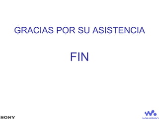 GRACIAS POR SU ASISTENCIA FIN 