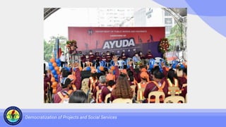 Democratization of Projects and Social Services
 