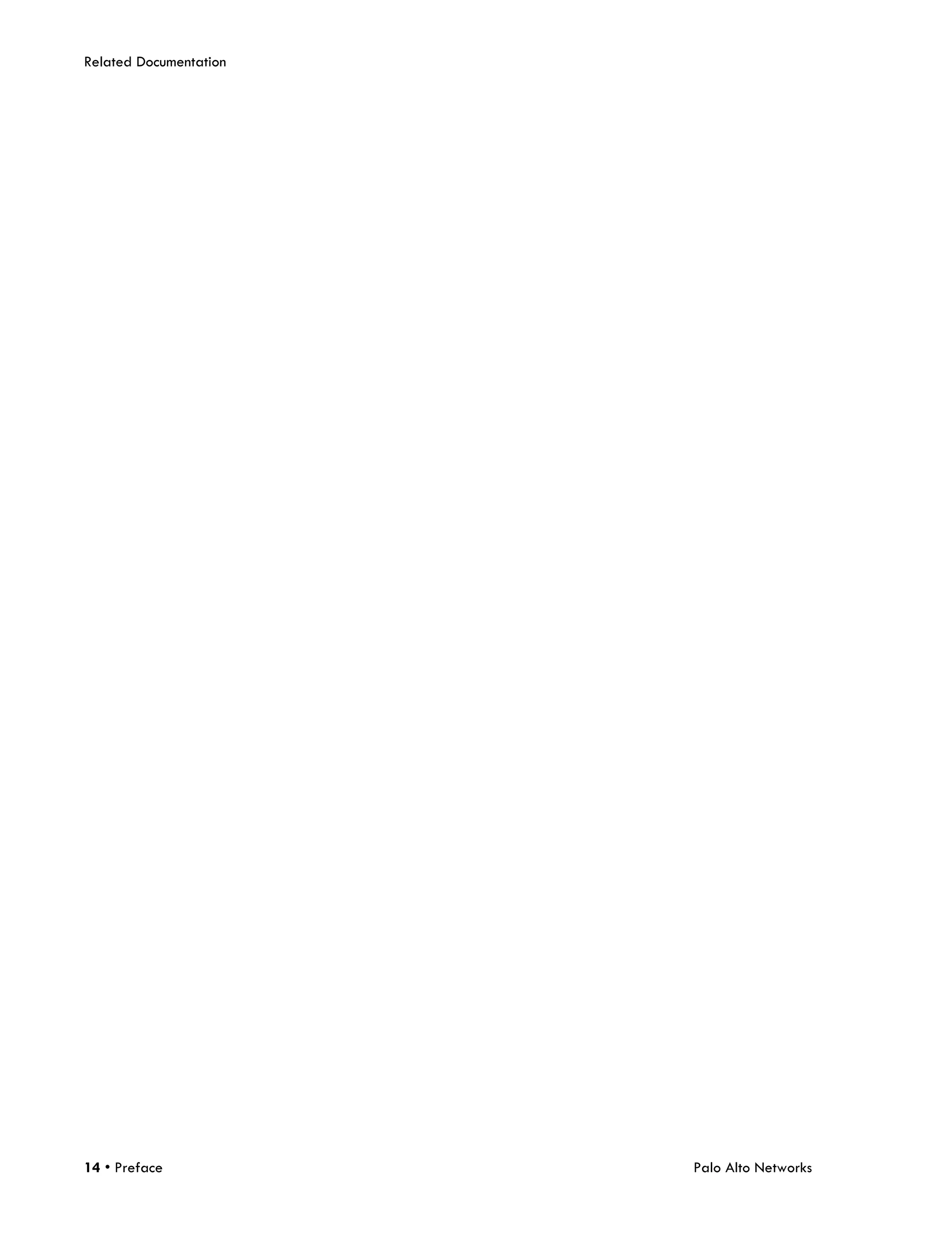 Related Documentation




14 • Preface            Palo Alto Networks
 