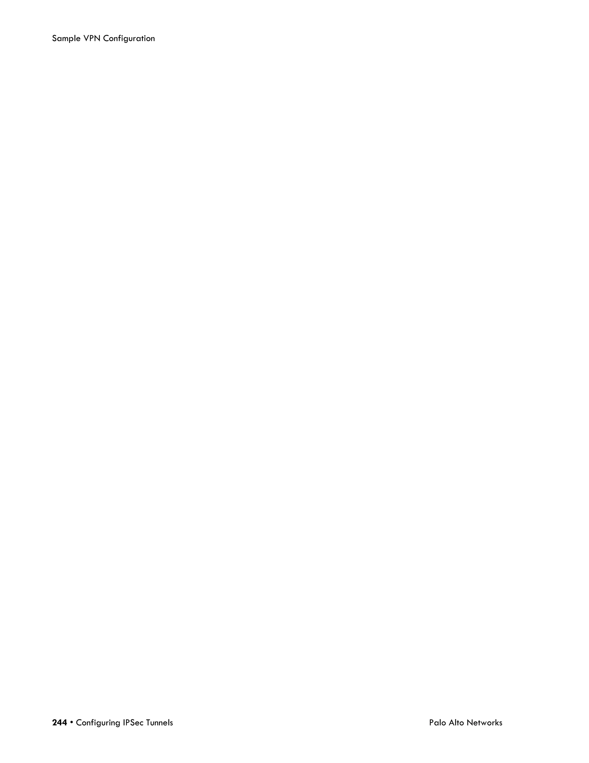 Sample VPN Configuration




244 • Configuring IPSec Tunnels   Palo Alto Networks
 