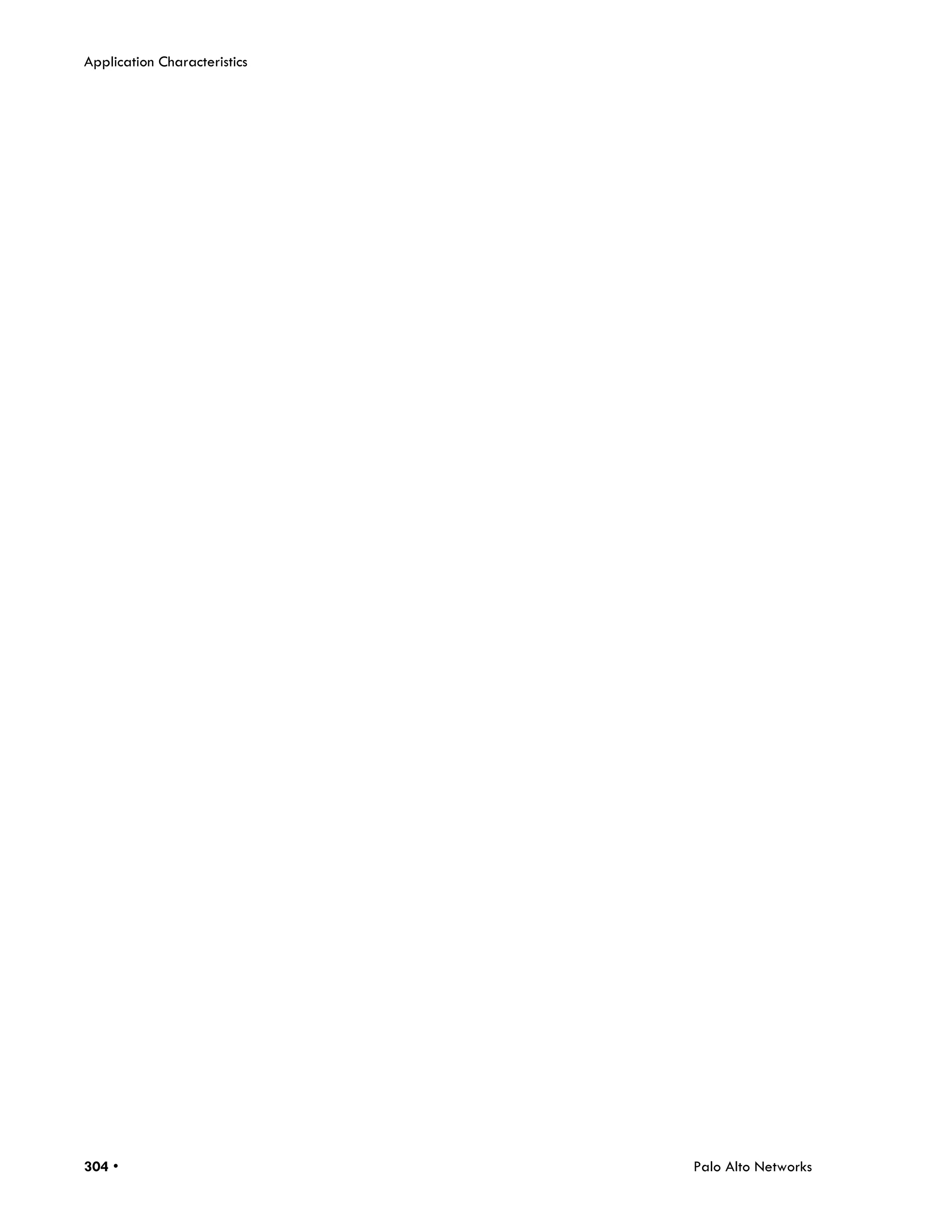 Application Characteristics




304 •                         Palo Alto Networks
 