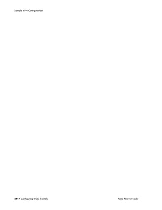 Sample VPN Configuration




244 • Configuring IPSec Tunnels   Palo Alto Networks
 
