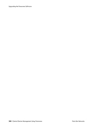 Upgrading the Panorama Software




288 • Central Device Management Using Panorama   Palo Alto Networks
 