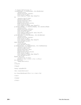 /* Style Definitions */
         p.MsoNormal, li.MsoNormal, div.MsoNormal
            {margin:0in;
            margin-bottom:.0001pt;
            font-size:12.0pt;
            font-family:"Times New Roman";}
        h4
            {margin-top:12.0pt;
            margin-right:0in;
            margin-bottom:3.0pt;
            margin-left:0in;
            page-break-after:avoid;
            font-size:14.0pt;
            font-family:"Times New Roman";}
        p.SanSerifName, li.SanSerifName, div.SanSerifName
            {margin:0in;
            margin-bottom:.0001pt;
            text-autospace:none;
            font-size:10.0pt;
            font-family:"Microsoft Sans Serif";
            font-weight:bold;}
        p.BoldNormal, li.BoldNormal, div.BoldNormal
            {margin:0in;
            margin-bottom:.0001pt;
            font-size:12.0pt;
            font-family:"Times New Roman";
            font-weight:bold;}
        span.Heading10
            {color:black
            font-weight:bold;}
        p.SubHeading1, li.SubHeading1, div.SubHeading1
            {margin-top:12.0pt;
            margin-right:0in;
            margin-bottom:3.0pt;
            margin-left:0in;
            page-break-after:avoid;
            font-size:12.0pt;
            font-family:"Times New Roman";
            font-weight:bold;}
        @page Section1
            {size:8.5in 11.0in;
            margin:1.0in 1.25in 1.0in 1.25in;}
        div.Section1
            {page:Section1;}
        -->
        </style>

        </head>

        <body lang=EN-US>

        <div class=Section1>

        <p class=MsoNormal>This is a test.</p>

        </div>

        </body>

        </html>




294 •                                                       Palo Alto Networks
 