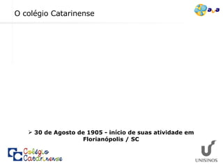 O colégio Catarinense 30 de Agosto de 1905 - início de suas atividade em Florianópolis / SC 