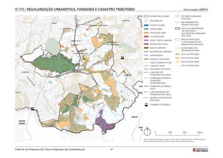 Macrorregião LESTE 2
Caderno de Propostas dos Planos Regionais das Subprefeituras 17
ID 373 | REGULARIZAÇÃO URBANÍSTICA, FUNDIÁRIA E CADASTRO TRIBUTÁRIO
 