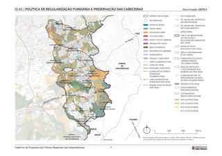 Macrorregião LESTE 2
Caderno de Propostas dos Planos Regionais das Subprefeituras 7
ID 65 | POLÍTICA DE REGULARIZAÇÃO FUNDIÁRIA E PRESERVAÇÃO DAS CABECEIRAS
 