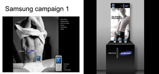 Samsung campaign 1

 