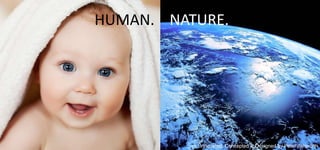 HUMAN. NATURE.

Innovated, Concepted & Designed by Peter Ashworth

 