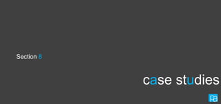 Section 8

case studies

 