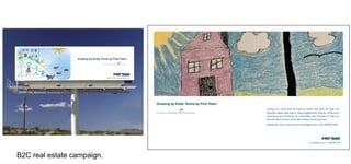 B2C real estate campaign.

 