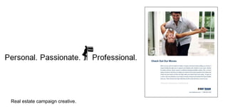Real estate campaign creative.

 