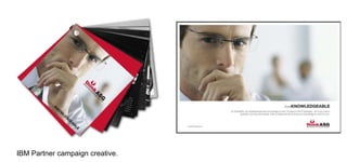 IBM Partner campaign creative.

 