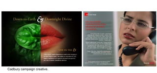 Cadbury campaign creative.

 