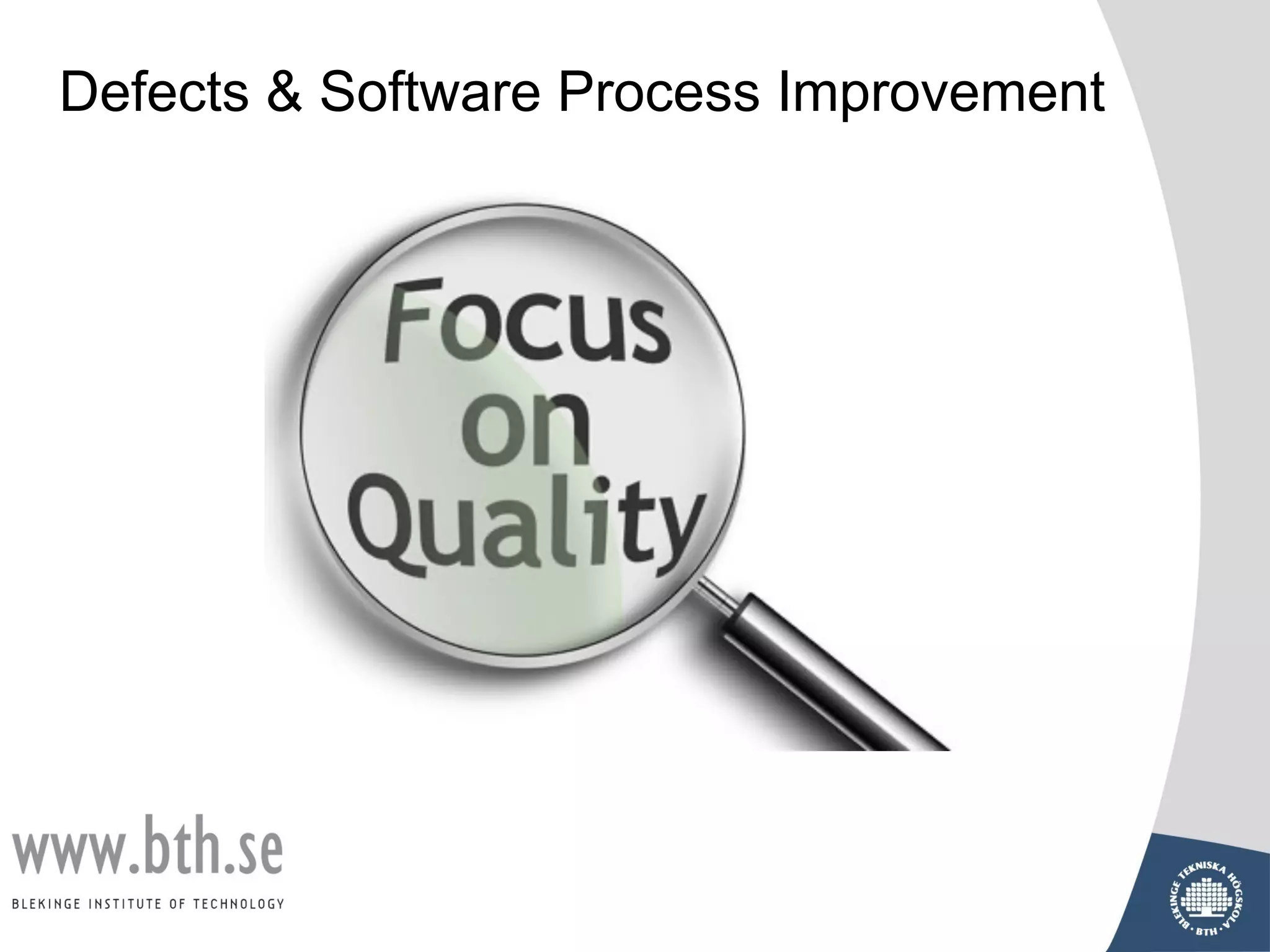 Defects & Software Process Improvement
 