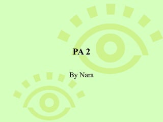 PA 2 By Nara 