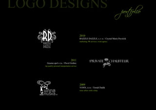 2010
                                              RAZZLE DAZZLE, s. r. o. / Crystal Marie Pavelcik
                                              marketing, PR services, event agency




                                   2011
  Geuma spol s r.o. / Pavol Grabec
top quality personal transportation service




                                              2009
                                              YONN, s.r.o. / Tomáš Dadík
                                              wine sellers with e-shop
 