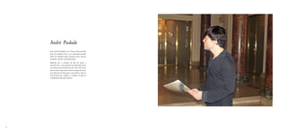 André Piedade
     João André Piedade vai ao Teatro Nacional São
     João aos sábados com a sua namorada quando
     estão em exibição peças musicais como óperas,
     musicais e danças contemporâneas.
     Segundo ele, a acústica da sala do teatro é
     bastante boa, o que permite aos espectadores ter
     um máximo aproveitamento de toda a obra. Para
     João é muito importante assistir a peças musicais,
     pois além de ser bom para a sua cultura, abre os
     seus horizontes e ajuda-o a inspirar-se para as
     composições das suas músicas.




24
 