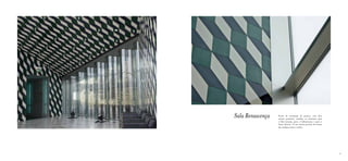 Sala Renascença   Ponto de circulação de pessoas, com dois
                  acessos possíveis, canaliza os visitantes para
                  a Sala Laranja, para a Cybermusica e para o
                  Foyer Poente. O seu nome provém da forma
                  dos azulejos azuis e verdes.




                                                                   65
 