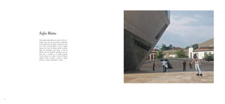 Sofia Matos
     Sofia Andreia Reis Matos vai todos os fins-de-
     semana para casa do seu primo na Boavista.
     Como ambos têm um skate e gostam de estar
     ao ar livre, têm por hábito ir para o espaço
     exterior da Casa da Música andar de skate.
     Além da localização, para Sofia, a Casa da
     Música tem um ambiente agradável com um
     bom piso e reúnem-se lá muitas pessoas,
     “Gosto muito de ir para a Casa da Música
     andar de skate, porque o terreno é muito
     lisinho e o espaço é agradável”, afirma.




76
 