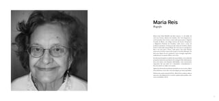 Maria Reis
Biografia


Maria Irene Rosa Miraldo dos Reis nasceu a 14 de Julho de
1930 nos Covões, distrito de Coimbra. Em 1936 frequentou a
escola primária dos Covões e mais tarde passou para o Sagrado
Coração de Maria, um colégio interno de freiras. Frequentou
o Magistério Primário de Coimbra, onde tirou o curso de
professora primária. Começa por dar aulas em Coimbra, depois
Aveiro e mais tarde vai para Braga. Em 1952 casa-se com Quirino
Reis e vai viver para o Porto, onde passa a dar aulas durante
vários anos em Gaia e mais tarde vai para a escola do Marquês. Só
dois anos depois do seu casamento é que consegue engravidar,
acabando por ter quatro filhos e seis netos.
Fez diversas formações no âmbito da sua profissão e era conhecida
por gostar muito dos seus alunos e de conseguir lidar relativamente
bem com alunos com bastantes dificuldades. Uma característica
importante das suas aulas era o dinamismo, nomeadamente o
facto da matéria ser dada com canções.
Apesar da reforma dos professores primários ser aos 55 anos, Maria
Irene reformou-se em 1990, cinco anos depois, por amor à profissão.
Embora não sendo natural do Porto, Maria Irene conhece todas as
suas ruas e não dispensa de ir ao teatro, passear pelos jardins, estar
com a sua família e de ler.




                                                                         13
 